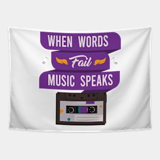 When Words Fail Music Speaks Tapestry