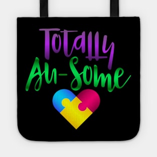 Autism Awareness - Totally Au-Some Tote