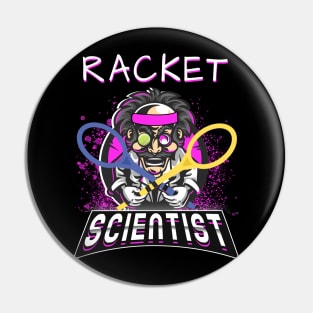 Racket Scientist for Tennis lovers Pin