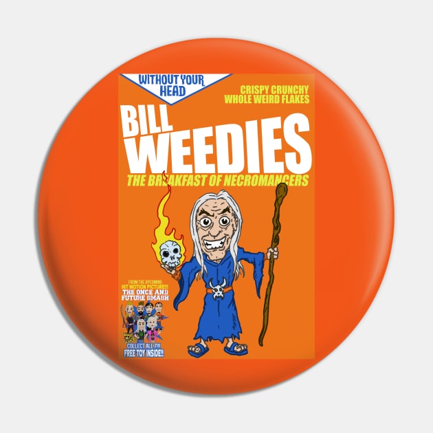 Bill Weedies: The Breakfast of Necromancers Without Your Head Monster Cereal Pin by WithoutYourHead