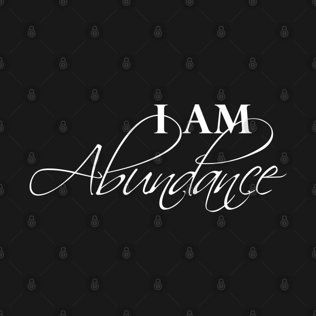 I Am Abundance Positive Affirmation by Bluepress