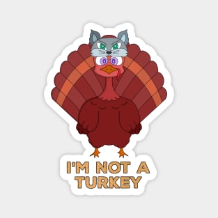 I'm Not A Turkey Magnet