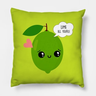 Kawaii Lime All Yours Funny Valentine's Day Gifts Pillow