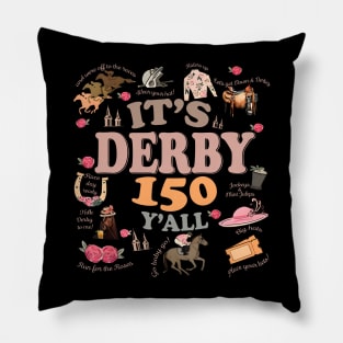 It's Derby 150 Yall 150th Horse Racing KY Derby Day Pillow