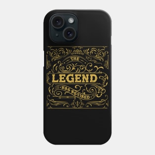 The Legend Has Retired Phone Case