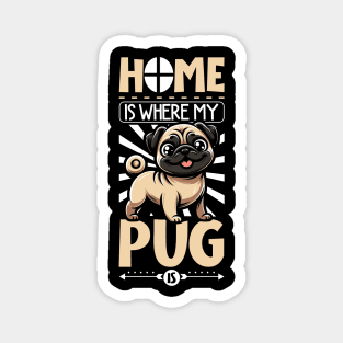 Home is with my Pug Magnet