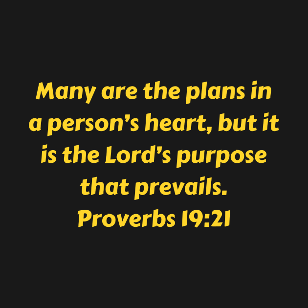 Bible Verse Proverbs 19:21 by Prayingwarrior