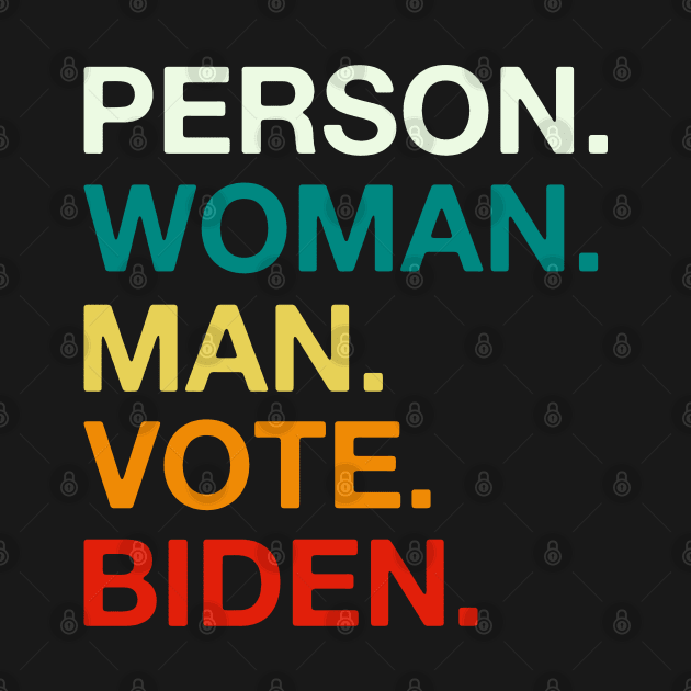 Person Man Woman Vote Biden by DragonTees