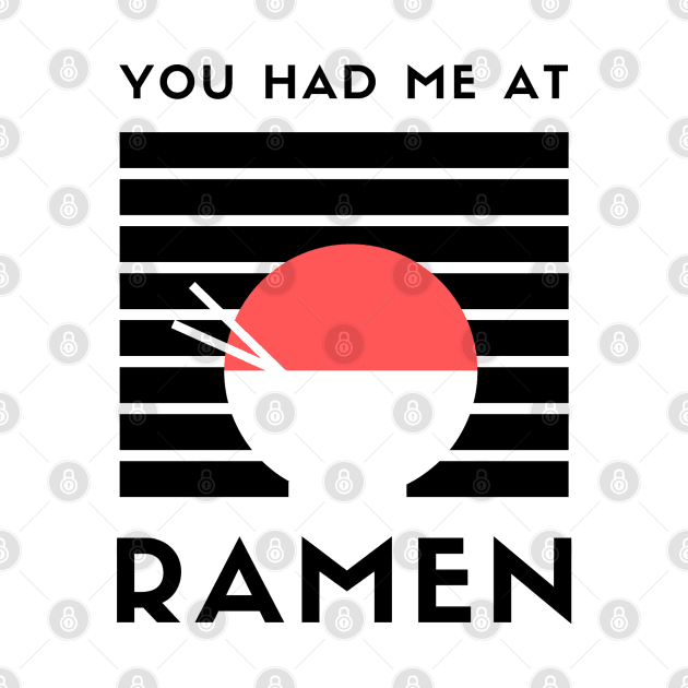 You Had Me at Ramen by ButterfliesT