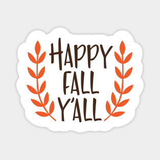 Happy fall y'all Magnet