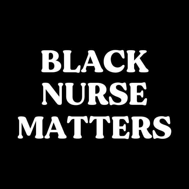 Black Nurse Matters by twentysevendstudio