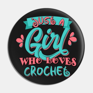 Just A Girl Who Loves Crochet Gift product Pin