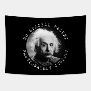 Einstein - No Special Talent - Passionately Curious Tapestry