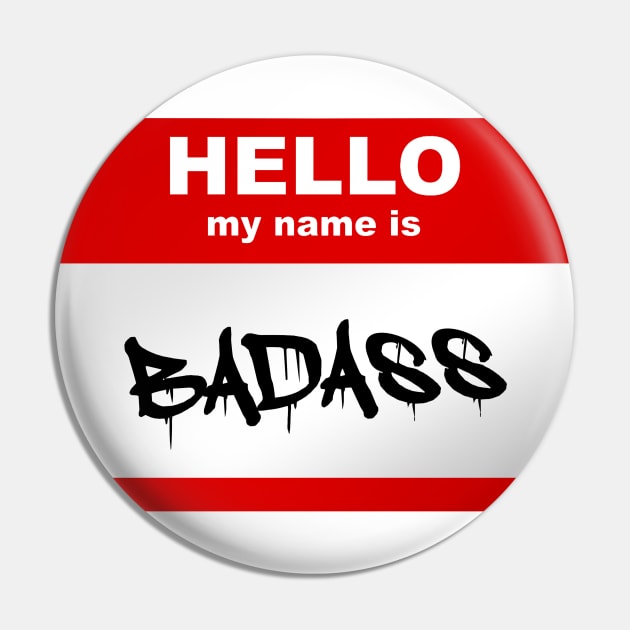 Hello my name is Badass Pin by Smurnov