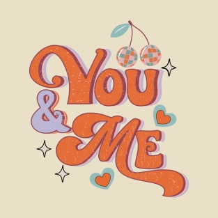 You and Me T-Shirt