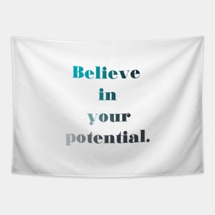 Believe in your potential Tapestry