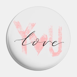 Love You - You are everything Pin