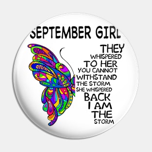 Butterfly September Girl I Am The Storm Pin