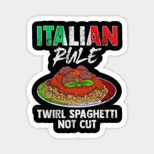 Italian Rule Twirl Spaghetti Not Cut Italy Italia Magnet