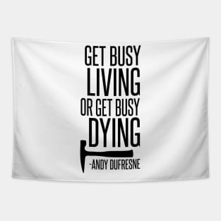 Get Busy Living Tapestry