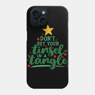 Don't get your tinsel in a tangle Phone Case