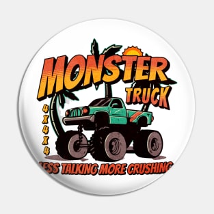 Less Talking More Crushing Monster Truck Pin