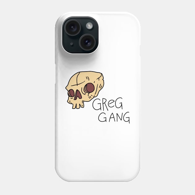 Greg Gang Phone Case by The Immortal Think Tank