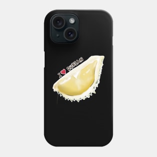 I love Durian Phone Case