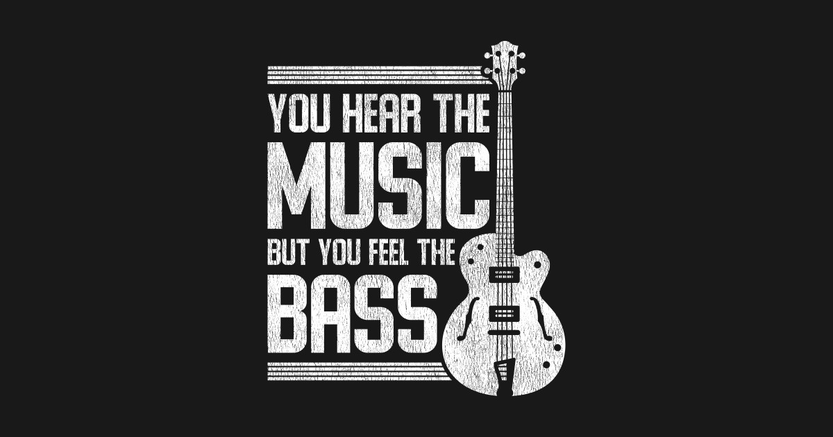 Vintage Bass Guitar Music Quote - Bass Guitar - T-Shirt | TeePublic