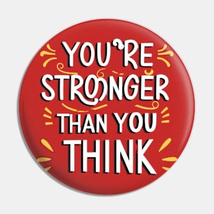 You're Stronger Than You Think Pin