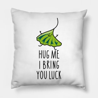 Hug me happiness Pillow