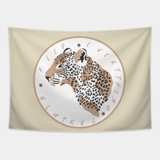 Keep Everything Neutral Jungle Leopard Tapestry