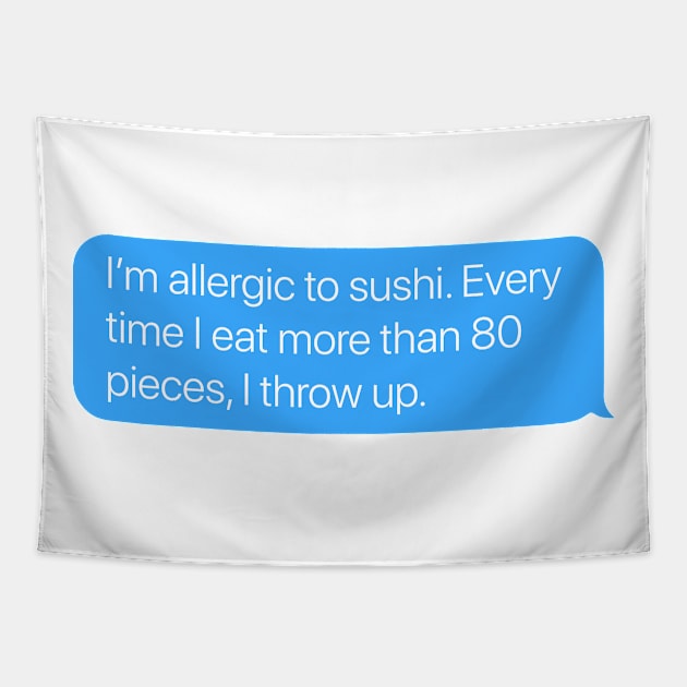 Allergic to Sushi Tapestry by arlingjd