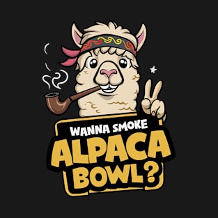 Wanna Smoke Alpaca Bowl Weed Funny Cannabis 420 Stoner Gift T-Shirt T-Shirt