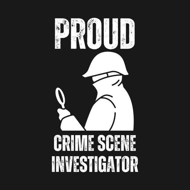 Proud Crime Scene Investigator by Haministic Harmony