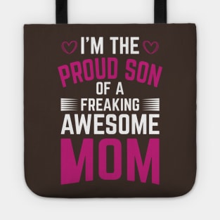 I M The Proud Son OF A MOM Tote