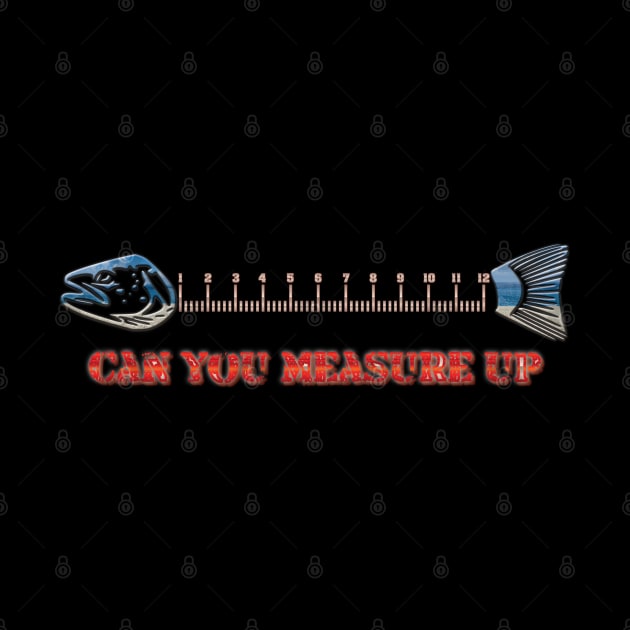 Can you measure up by Fisherbum