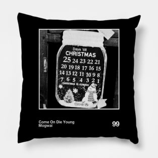 Come On Die Young / Mogwai || 90s Artwork Faded Retro Pillow