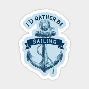 I'd Rather Be Sailing Magnet