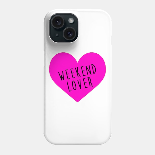 Weekend Lover Phone Case by hothippo