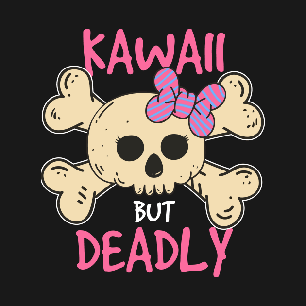 Kawaii but deadly funny skull kawaii by GillTee