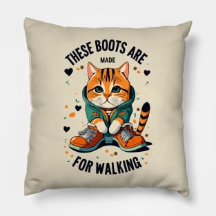 these cat boots are made for walking Pillow