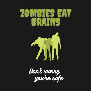 Zombies Eat Brains T-Shirt