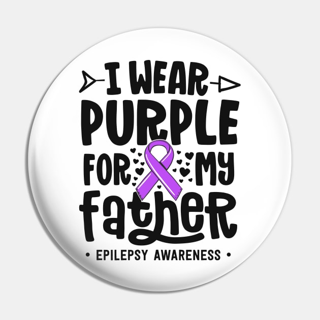 Epilepsy Ribbon Shirt I Wear Purple For My Father Awareness Pin by 14thFloorApparel