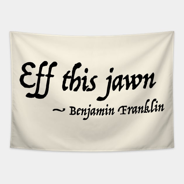 Eff this Jawn Tapestry by Molly Bee