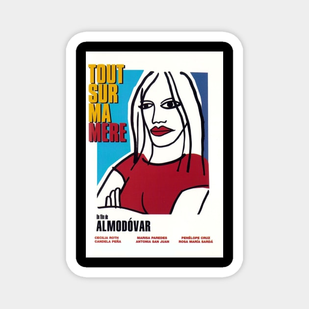 All About My Mother Pedro Almodovar Magnet by VAS3