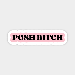 POSH BITCH Magnet