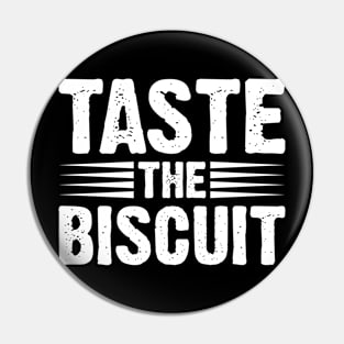 Taste The Biscuit - Retro Vintage v11 Pin