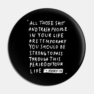 Depressed Black and White Text Pin