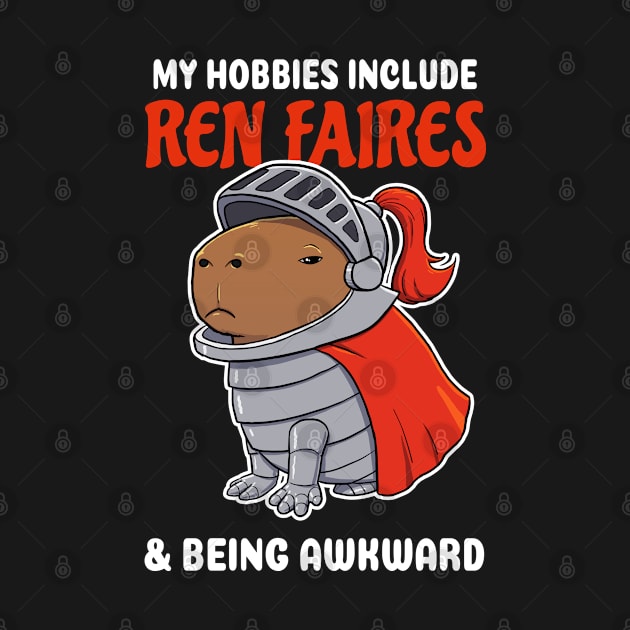 My hobbies include Ren Faires and being awkward cartoon Capybara by capydays